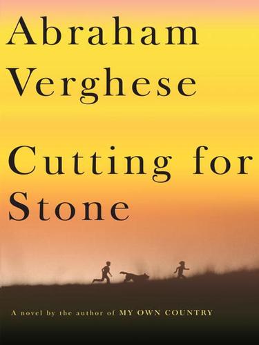 Abraham Verghese: Cutting for Stone (2009, Knopf Doubleday Publishing Group)