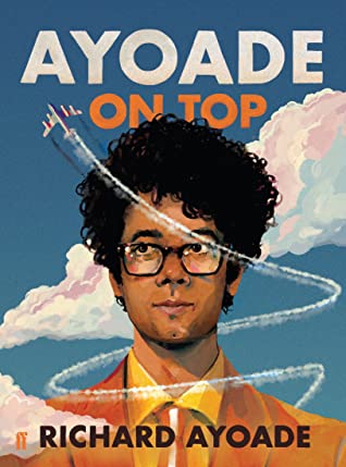 Richard Ayoade: Ayoade on Top (2019, Faber & Faber, Incorporated)
