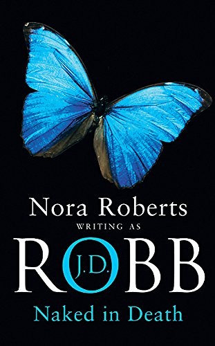 Nora Roberts: Naked in death (2003, Piatkus)