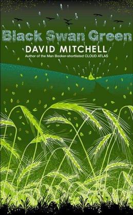 David Mitchell: Black Swan Green (Paperback, 2006, Knv Open Market Editions)