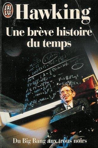 Stephen Hawking: Une Brève histoire du temps : du big bang aux trous noirs (French language, 1992)