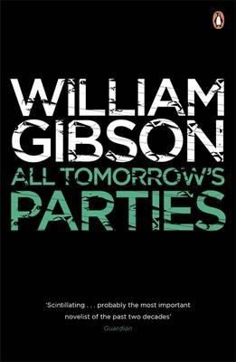 William Gibson: All Tomorrow's Parties (2011, Viking)