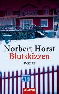 Norbert Horst: Blutskizzen (Paperback, German language, 2006, Goldmann)
