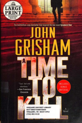 John Grisham, John Grisham: A Time to Kill (Paperback, Random House Large Print)
