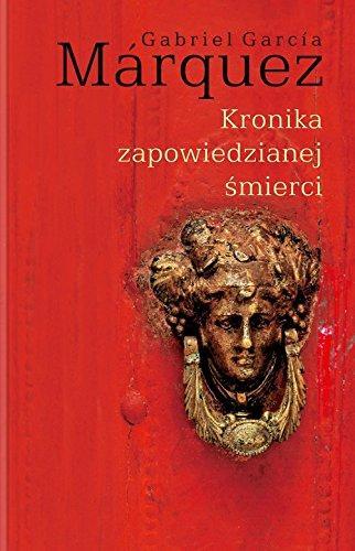 Gabriel García Márquez: Kronika zapowiedzianej śmierci (Polish language, 2009)
