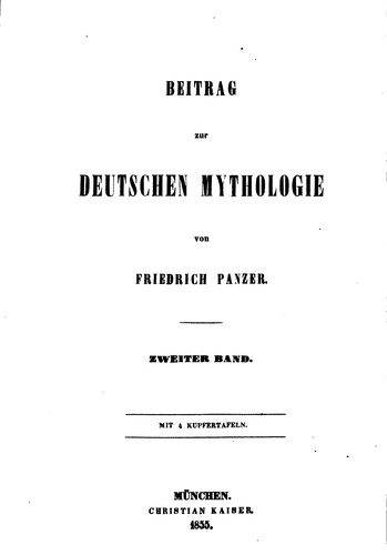 Friedrich Panzer: Bayerische sagen und Bräuche: Beitrag zur deutschen Mythologie. Zweiter Band (German language, 1855, C. Kaiser)