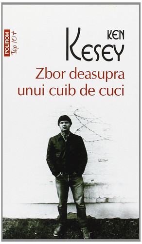 Ken Kesey: Zbor deasupra unui cuib de cuci (Romanian language, 2013, Polirom)