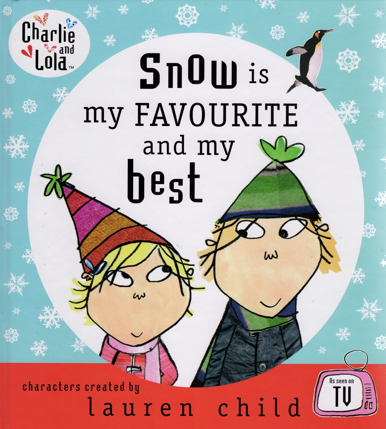 Lauren Child: Snow Is My Favourite and My Best (2007, Puffin)