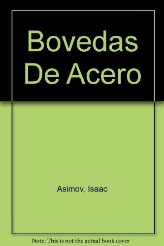 Isaac Asimov: Bovedas De Acero (Spanish language, 1979, Martínez Roca)