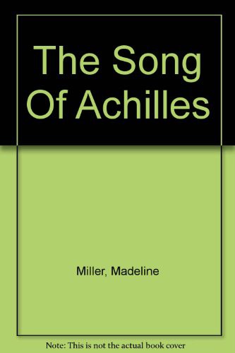 Madeline Miller, David Thorpe: The Song Of Achilles (AudiobookFormat, 2011, Isis Audio Books)