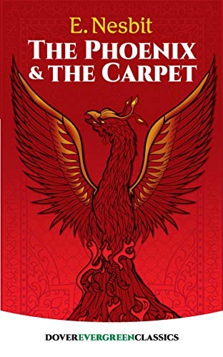 Edith Nesbit: The Phoenix and the Carpet (Dover Children's Evergreen Classics) (Paperback, 2018, Dover Publications)