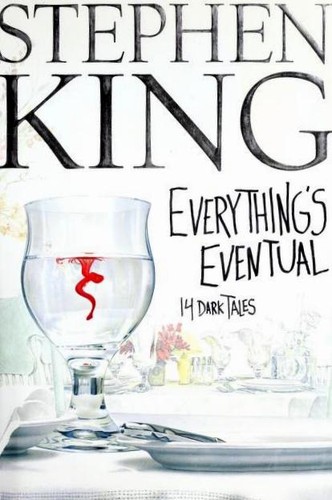 Stephen King: Everything's Eventual (2002, Scribner)