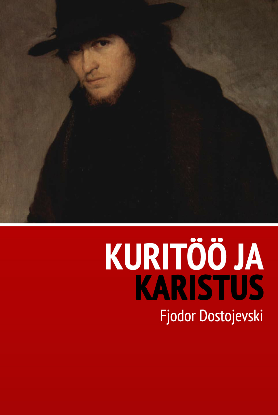 Fyodor Dostoevsky, A. H. Tammsaare: Kuritöö ja karistus (EBook, Estonian language, Readme)