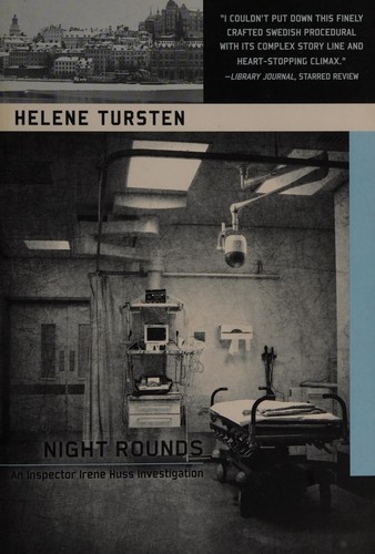 Helene Tursten: Night rounds (2012, Soho Press)