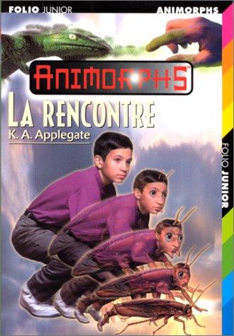 Katherine A. Applegate: La rencontre (Paperback, French language, 2000, Gallimard)