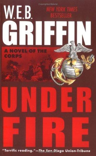 William E. Butterworth (W.E.B.) Griffin: Under Fire (Paperback, 2002, Jove)