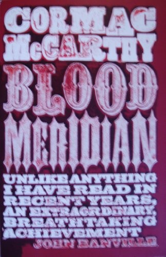 Cormac McCarthy: Blood Meridian (2011, Picador)