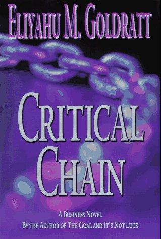 Eliyahu M. Goldratt: Critical Chain (Paperback, 1997, North River Press)