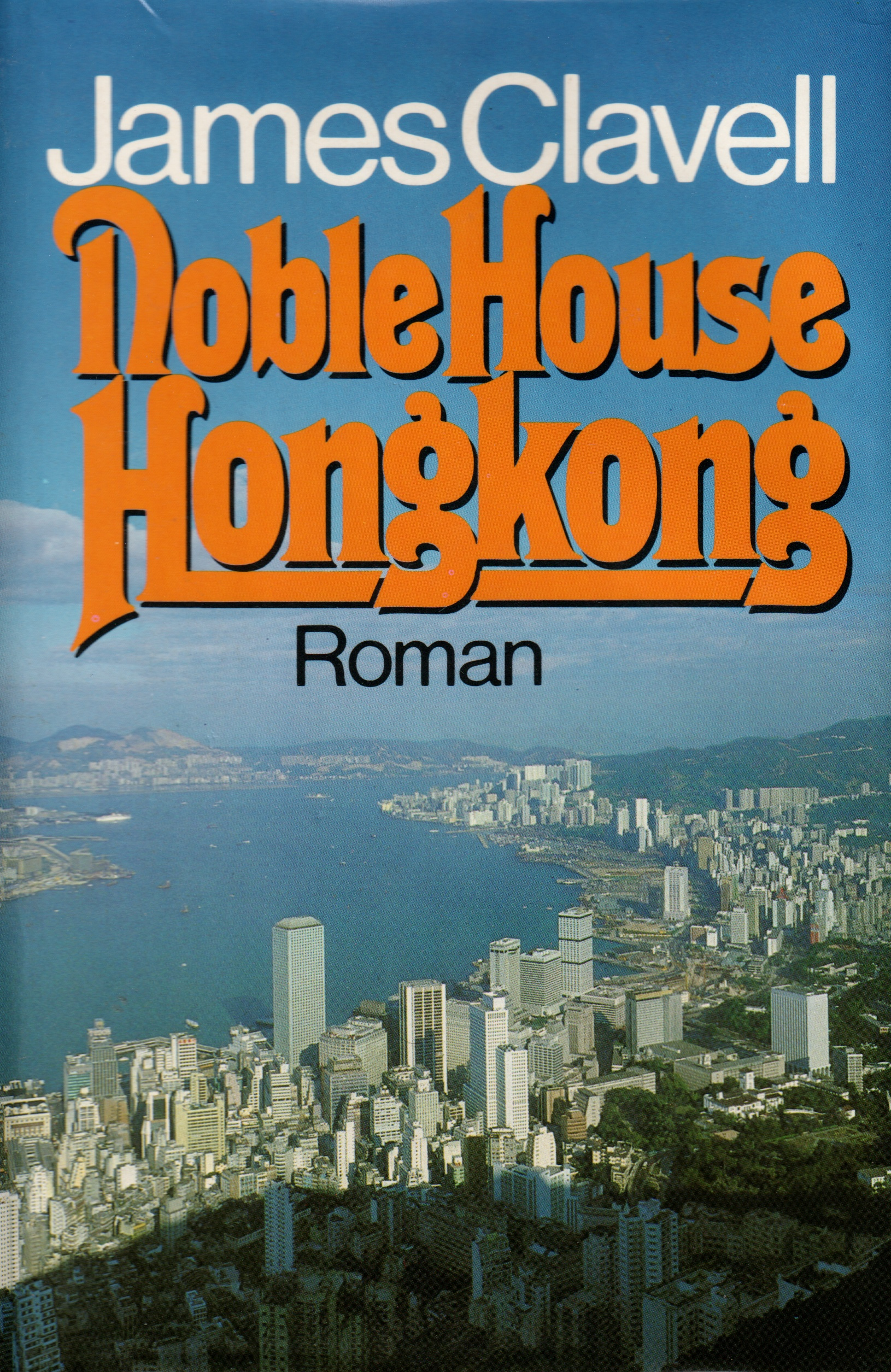 James Clavell: Noble House Hongkong (Hardcover, German language, 1982, Droemer Knaur)