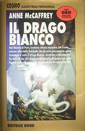 Anne McCaffrey, Dick Hill: Il drago bianco (Paperback, Italian language, 1998, Nord)