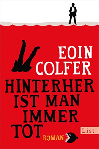 Eoin Colfer: Hinterher ist man immer tot (EBook, Deutsch language)