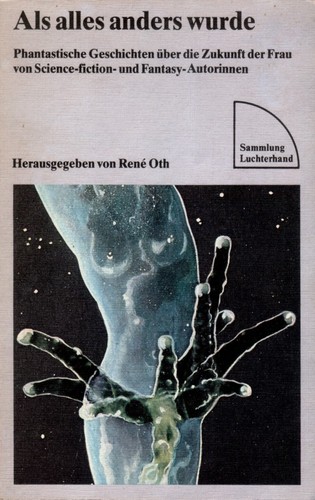 René Oth: Als alles anders wurde (Paperback, German language, 1985, Luchterhand)