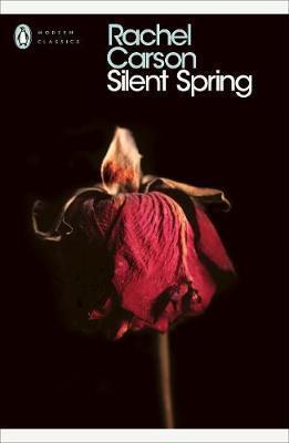 Rachel Carson: Silent Spring (Penguin Modern Classics) (2000, Penguin Books Ltd)