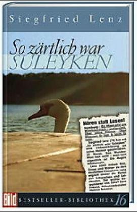 Siegfried Lenz: So zärtlich war Suleyken (Hardcover, Deutsch language, 2005)