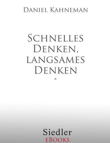 Daniel Kahneman: Ich denke, also irre ich (German language, 2012, Siedler)