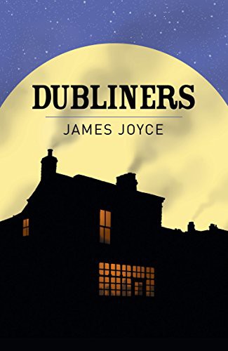 James Joyce: Dubliners (Paperback, 2019, Arcturus Publishing, Arcturus)
