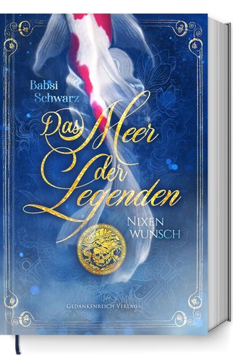 Babsi Schwarz: Das Meer der Legenden (Hardcover, 2021, Gedankenreich Verlag)