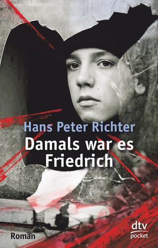 Hans Peter Richter: Damals war es Friedrich (Paperback, German language, 2005, Deutscher Taschenbuch Verlag)