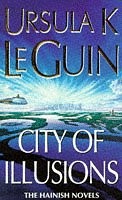 Ursula K. Le Guin: City of Illusions (1996, Orion)