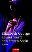 Elizabeth George: Keiner werfe den ersten Stein. Roman. (Paperback, German language, 1993, Goldmann)