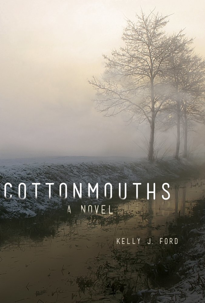 Kelly J. Ford: Cottonmouths (2020, Skyhorse Publishing Company, Incorporated)