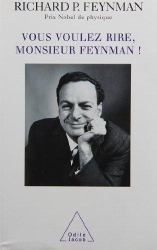 Richard P. Feynman, Ralph Leighton: Vous voulez rire, Monsieur Feynman ! (French language, 2000)