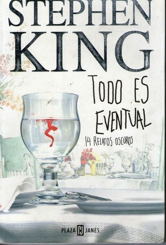 Stephen King: Todo Es Eventual (Exitos) (2003, Plaza & Janes Editories Sa)