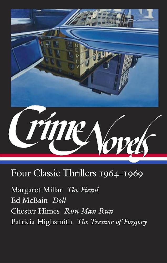 Patricia Highsmith, Chester B. Himes, Geoffrey O'Brien, Margaret Millar, Ed McBain: Crime Novels : Four Classic Thrillers 1964-1969 (2023, Library of America, The)