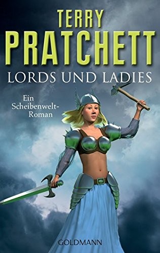 Terry Pratchett: Lords und Ladies (Paperback, 2017, Goldmann Verlag)