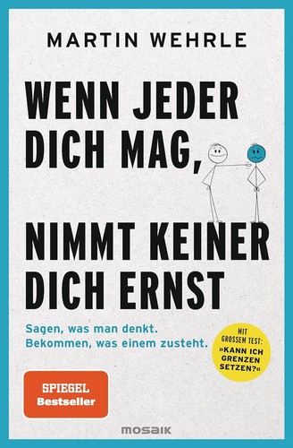 Wenn jeder dich mag, nimmt keiner dich ernst (Paperback, deutsch / german language, 2023, Mosaik)