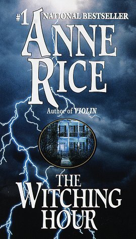 Anne Rice: Witching Hour (Lives of the Mayfair Witches) (1993, Tandem Library)