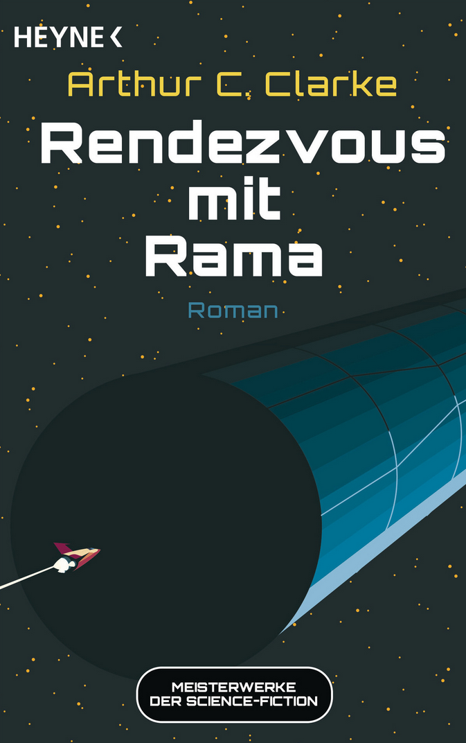Arthur C. Clarke: Rendezvous mit Rama: Der Rama-Zyklus Band 1 (EBook, 2023, Heyne)
