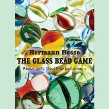 Herman Hesse, David Colacci (narrator): The Glass Bead Game (AudiobookFormat, 2009, Blackstone Publishing)
