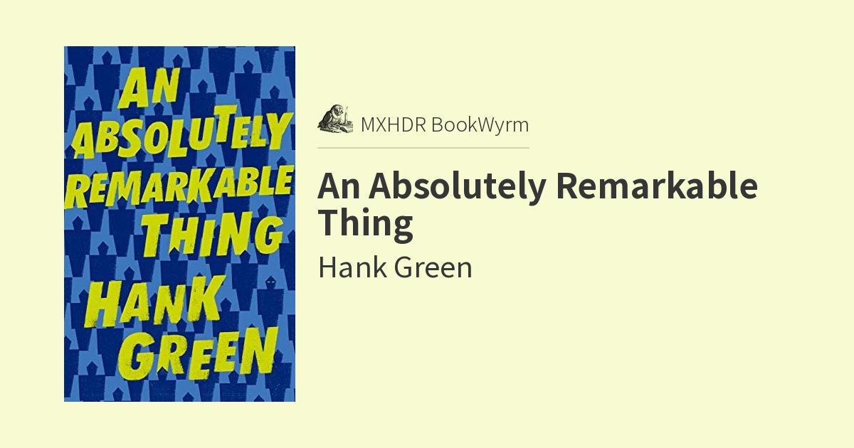 An Absolutely Remarkable Thing - MXHDR BookWyrm